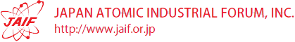 JAPAN ATOMIC INDUSTRIAL FORUM, INC. (JAIF)