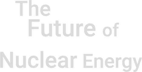 The Future of Nuclear Energy